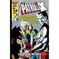 La Imposible Patrulla-X 7. La masacre mutante
